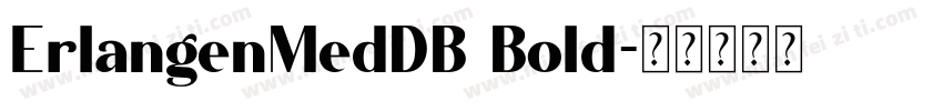 ErlangenMedDB Bold字体转换